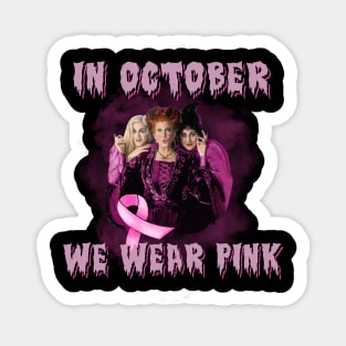 In October We Wear Pink Sanderson sister funny Sticker